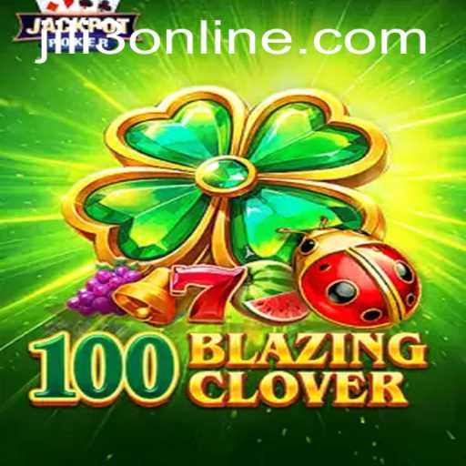 Unveiling 100BlazingClover: A Comprehensive Guide to Jili3 Online's Latest Game